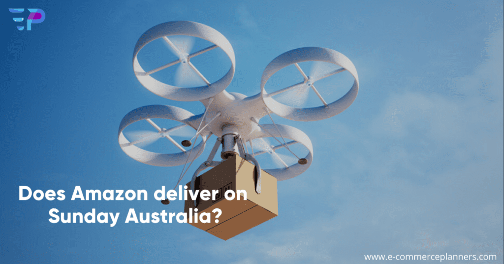 Does-Amazon-deliver-on-Sunday-in-Australia-?