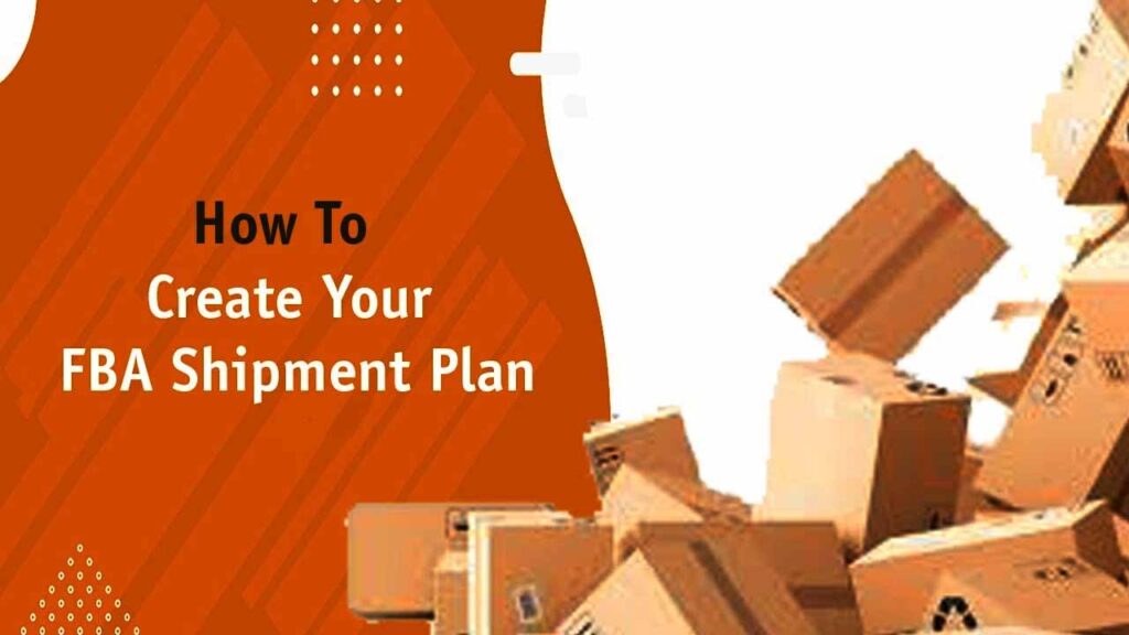 How to Create an FBA Shipment in Amazon