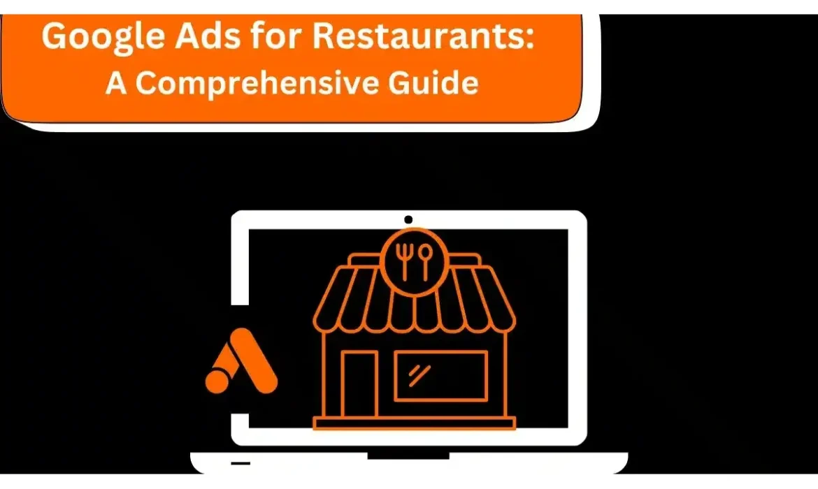 Google ads for the restaurants get the more local leads by the google ads.