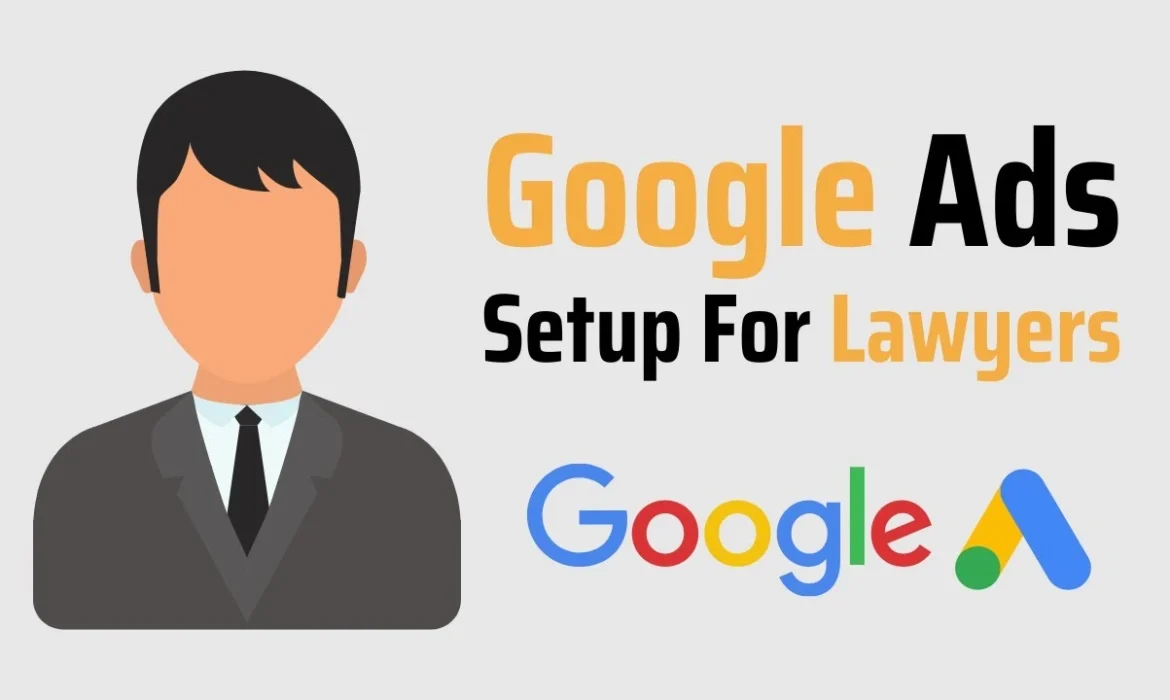 Illustration of suited lawyer with Google Ads Setup for Lawyers text and logo.