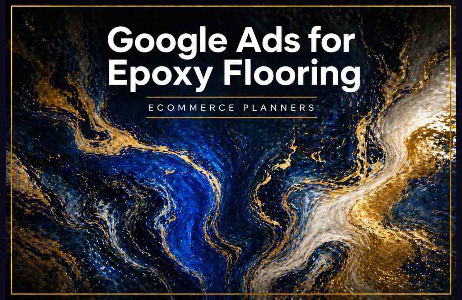google-ads-for-epoxy-flooring