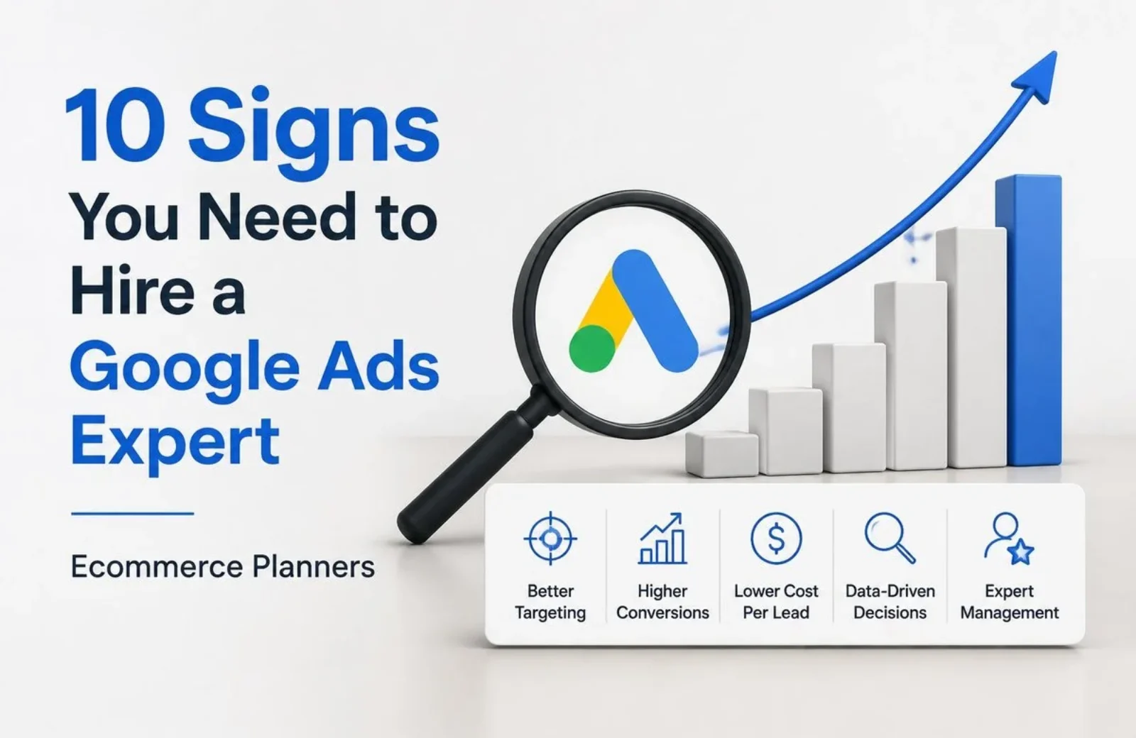 10 Signs You Need to Hire a Google Ads Expert